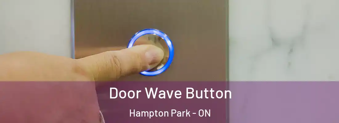  Door Wave Button Hampton Park - ON