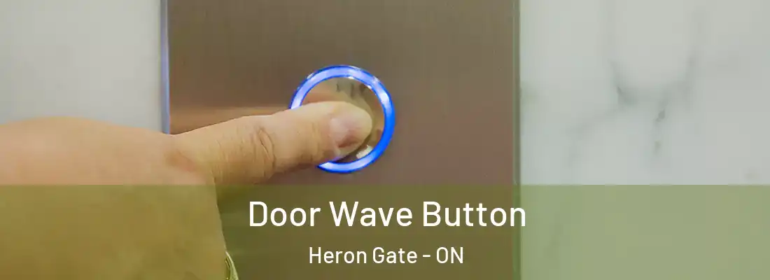  Door Wave Button Heron Gate - ON