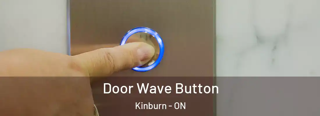  Door Wave Button Kinburn - ON