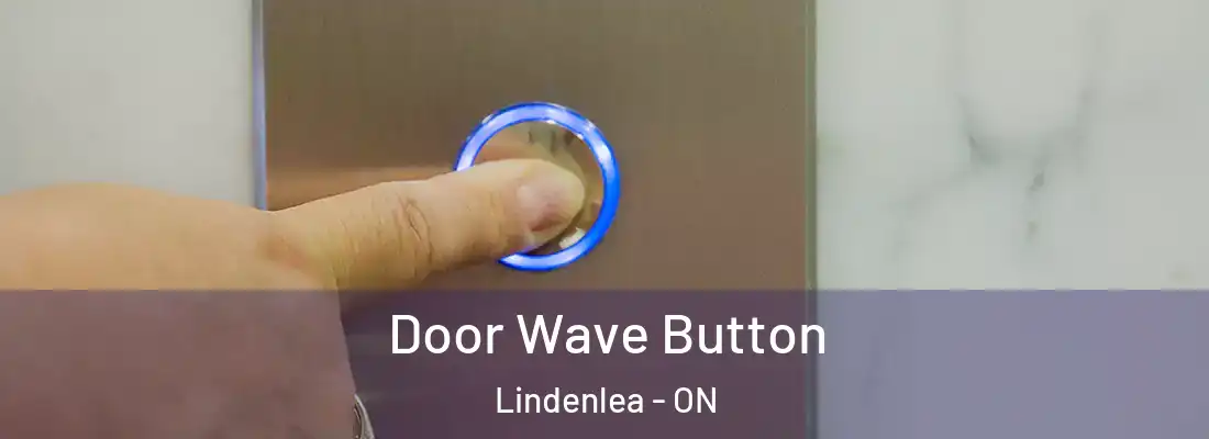  Door Wave Button Lindenlea - ON