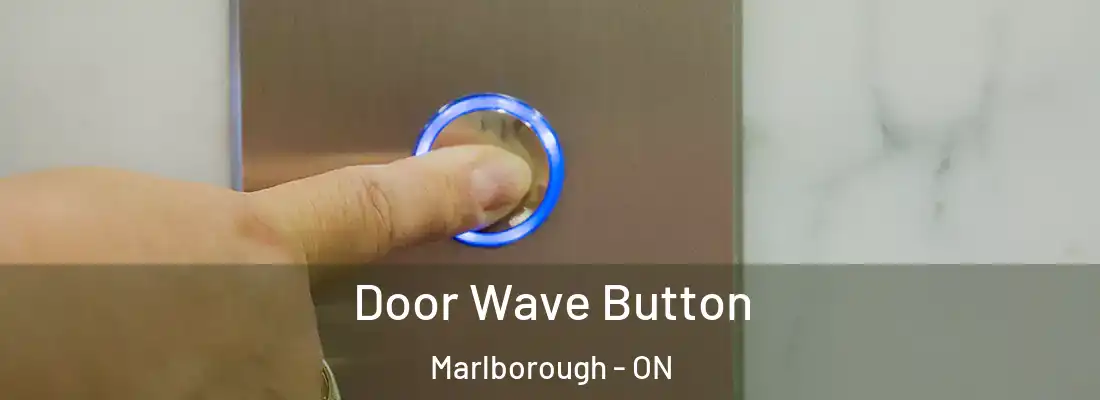  Door Wave Button Marlborough - ON
