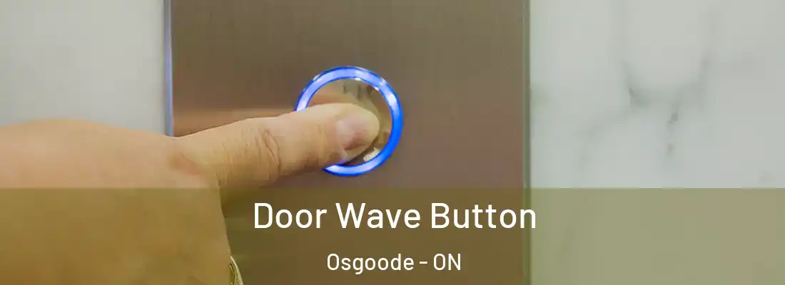  Door Wave Button Osgoode - ON