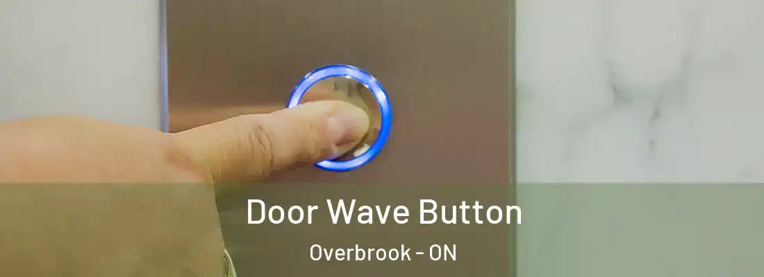  Door Wave Button Overbrook - ON