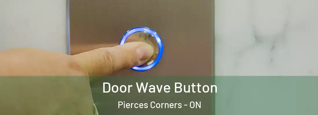  Door Wave Button Pierces Corners - ON
