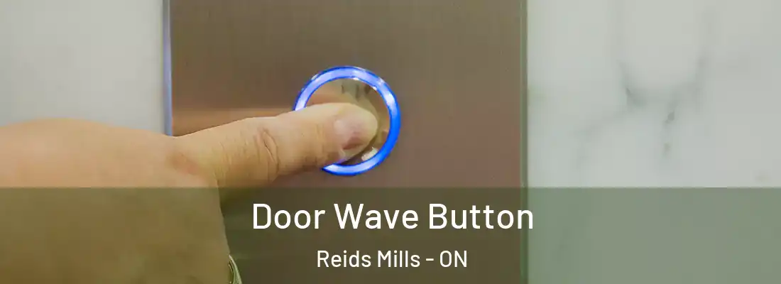  Door Wave Button Reids Mills - ON