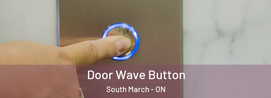  Door Wave Button South March - ON