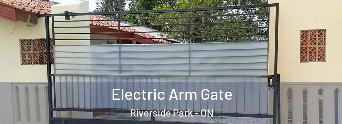  Electric Arm Gate Riverside Park - ON