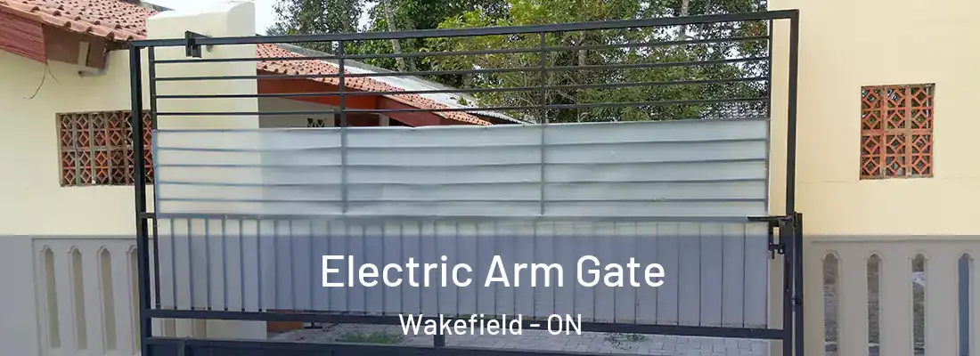  Electric Arm Gate Wakefield - ON