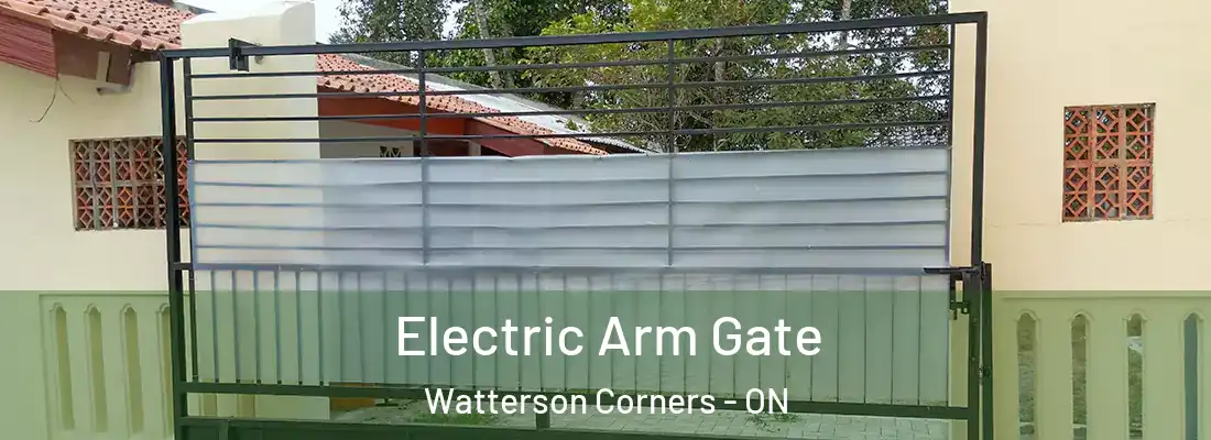  Electric Arm Gate Watterson Corners - ON