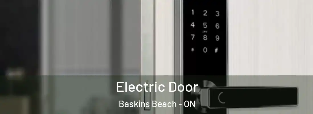  Electric Door Baskins Beach - ON