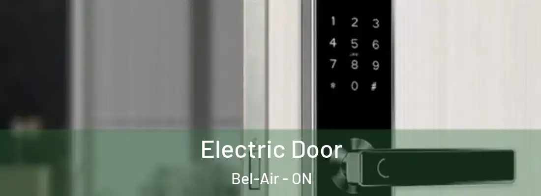  Electric Door Bel-Air - ON