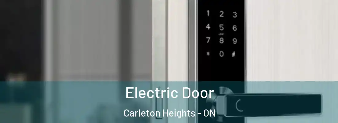  Electric Door Carleton Heights - ON