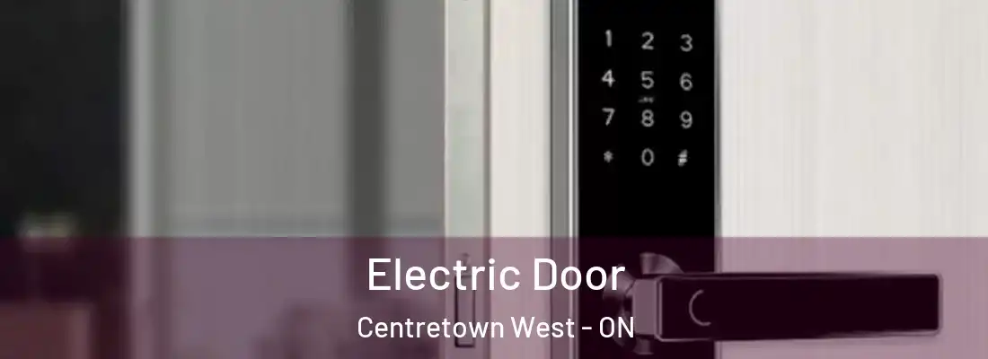  Electric Door Centretown West - ON