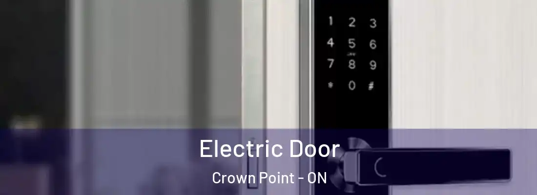  Electric Door Crown Point - ON