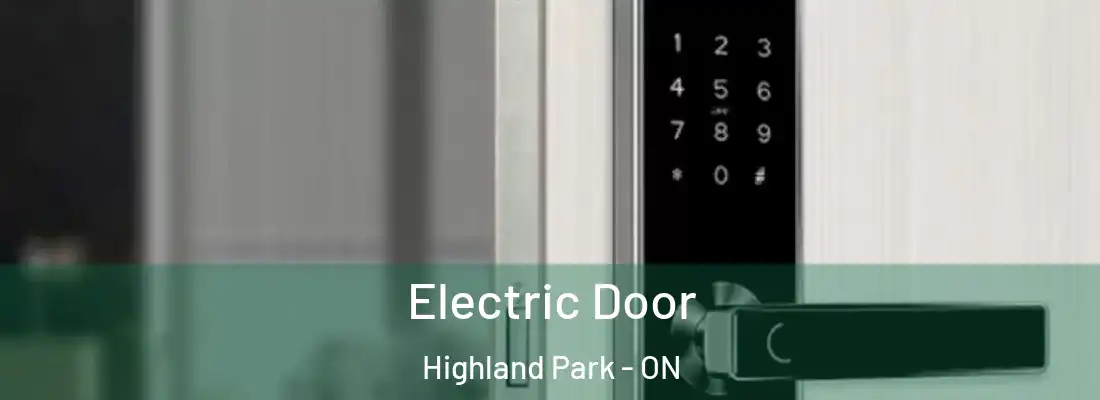  Electric Door Highland Park - ON