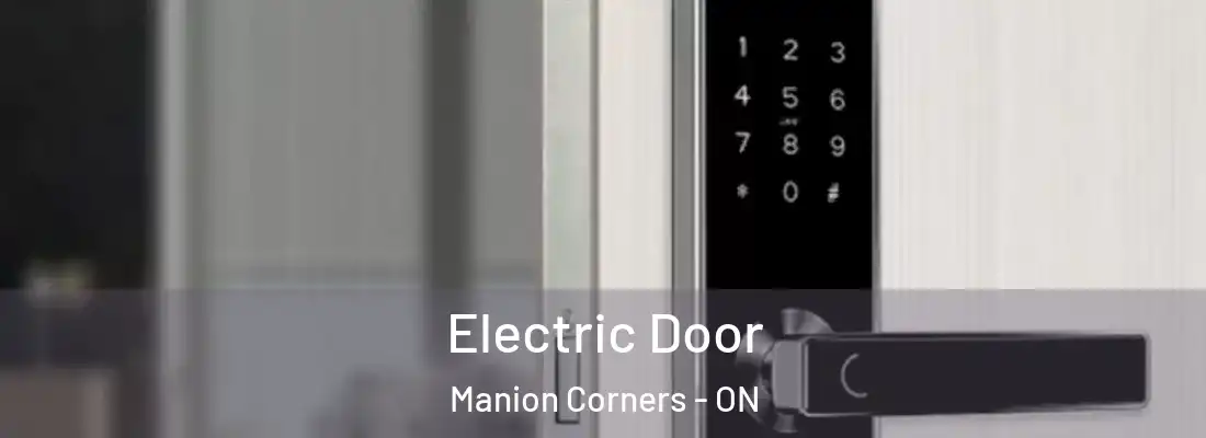  Electric Door Manion Corners - ON