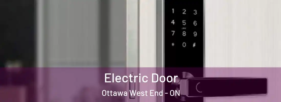  Electric Door Ottawa West End - ON