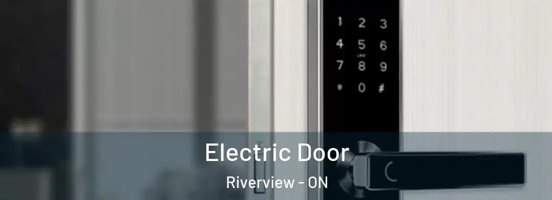  Electric Door Riverview - ON