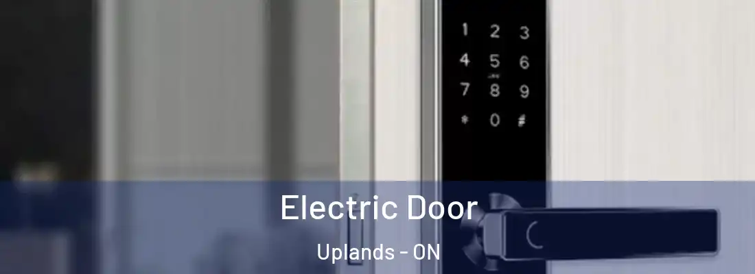  Electric Door Uplands - ON
