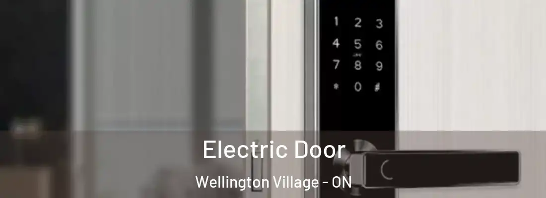  Electric Door Wellington Village - ON
