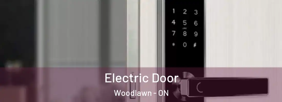  Electric Door Woodlawn - ON