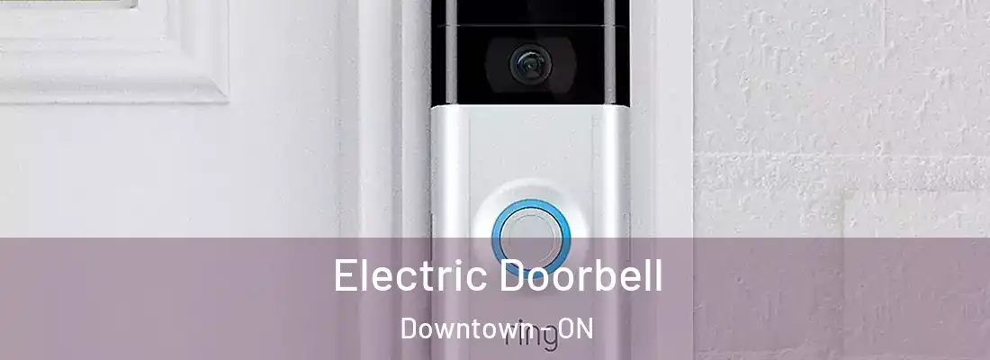  Electric Doorbell Downtown - ON