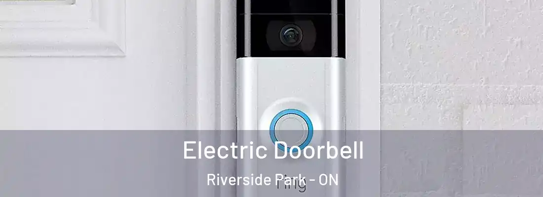  Electric Doorbell Riverside Park - ON