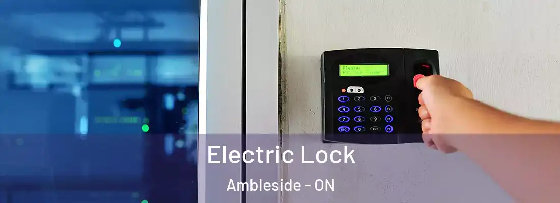  Electric Lock Ambleside - ON
