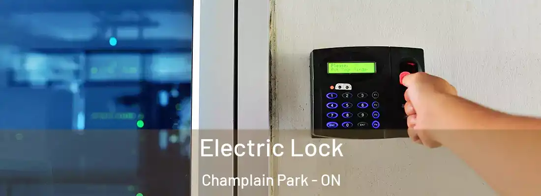  Electric Lock Champlain Park - ON