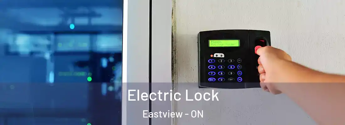  Electric Lock Eastview - ON