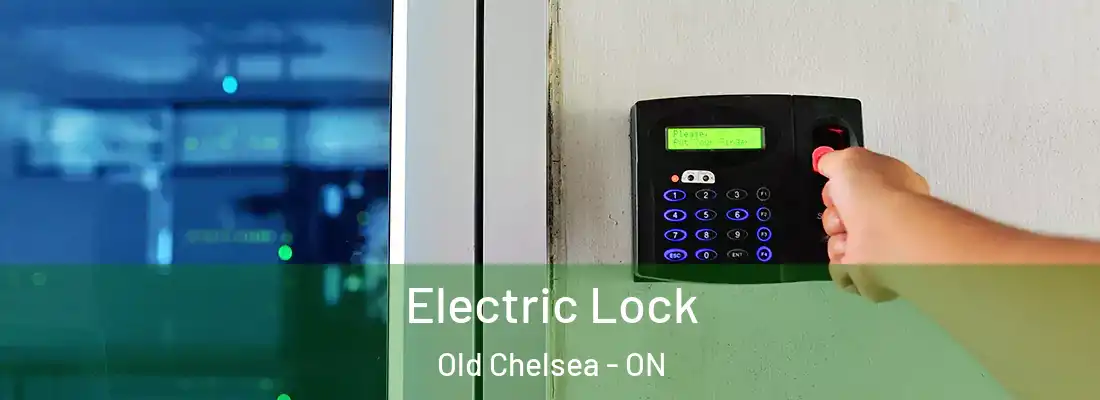  Electric Lock Old Chelsea - ON