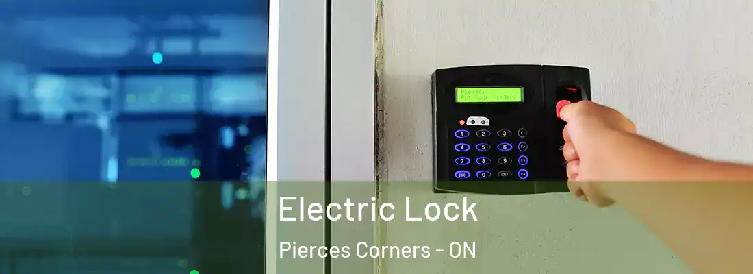  Electric Lock Pierces Corners - ON