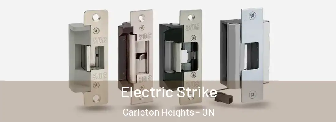  Electric Strike Carleton Heights - ON
