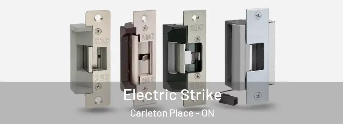  Electric Strike Carleton Place - ON