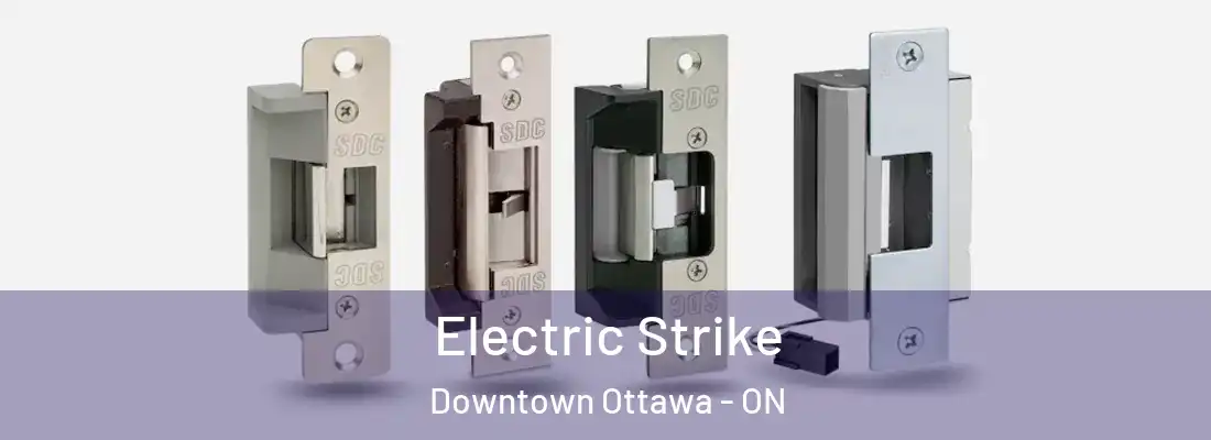  Electric Strike Downtown Ottawa - ON