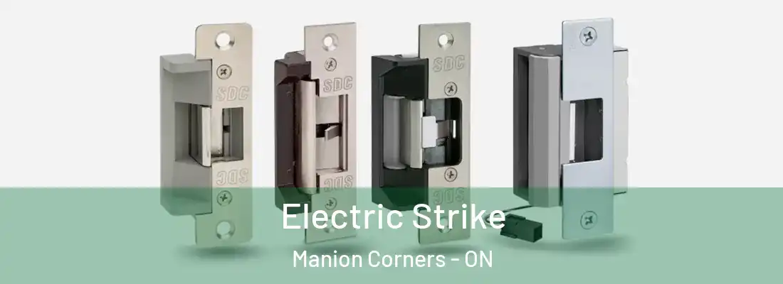  Electric Strike Manion Corners - ON