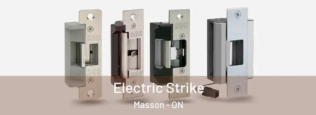  Electric Strike Masson - ON