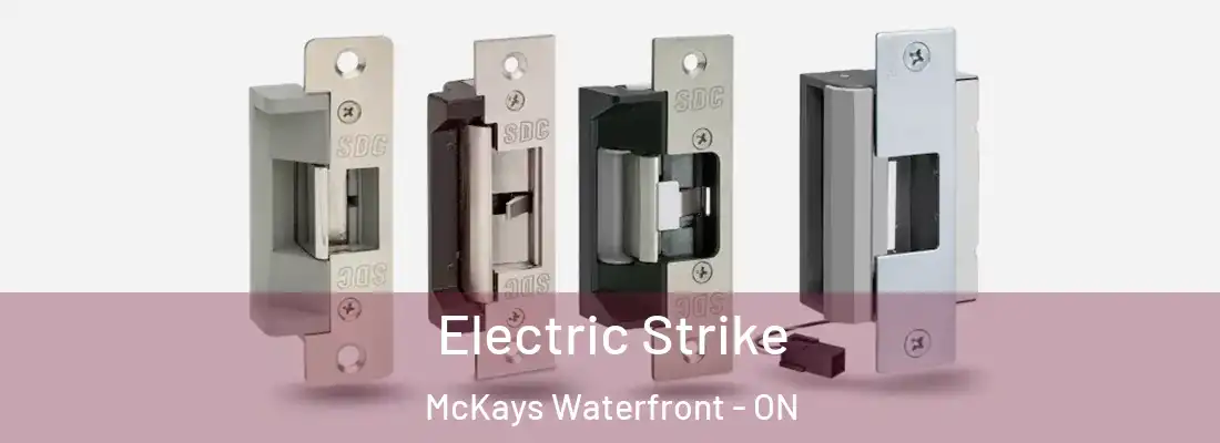  Electric Strike McKays Waterfront - ON