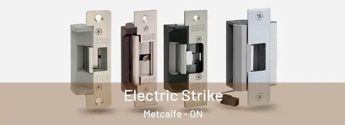  Electric Strike Metcalfe - ON