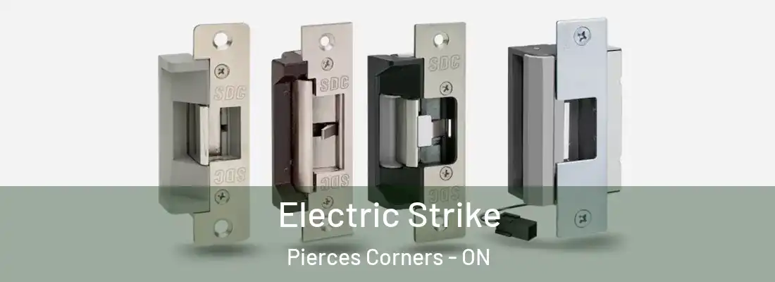  Electric Strike Pierces Corners - ON