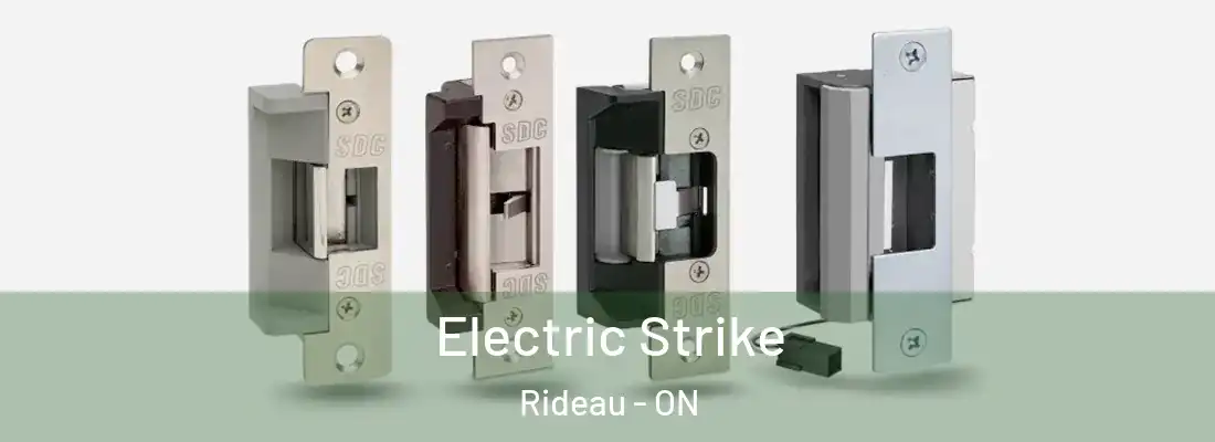 Electric Strike Rideau - ON