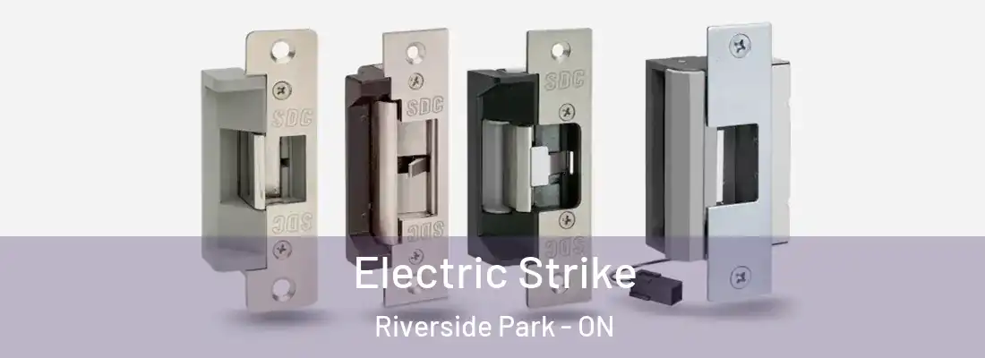  Electric Strike Riverside Park - ON