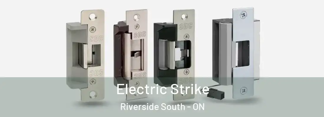  Electric Strike Riverside South - ON