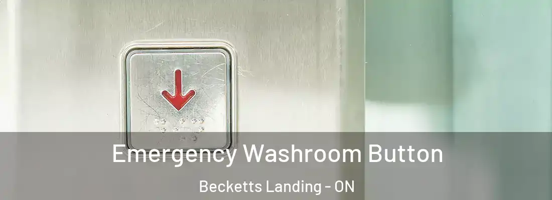  Emergency Washroom Button Becketts Landing - ON