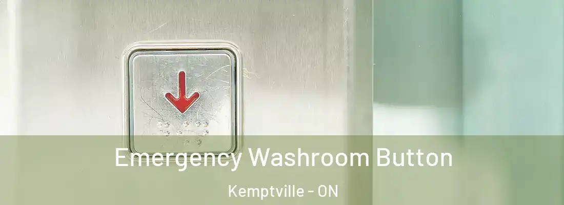  Emergency Washroom Button Kemptville - ON