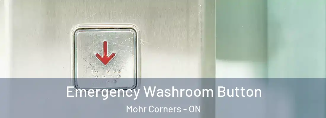  Emergency Washroom Button Mohr Corners - ON