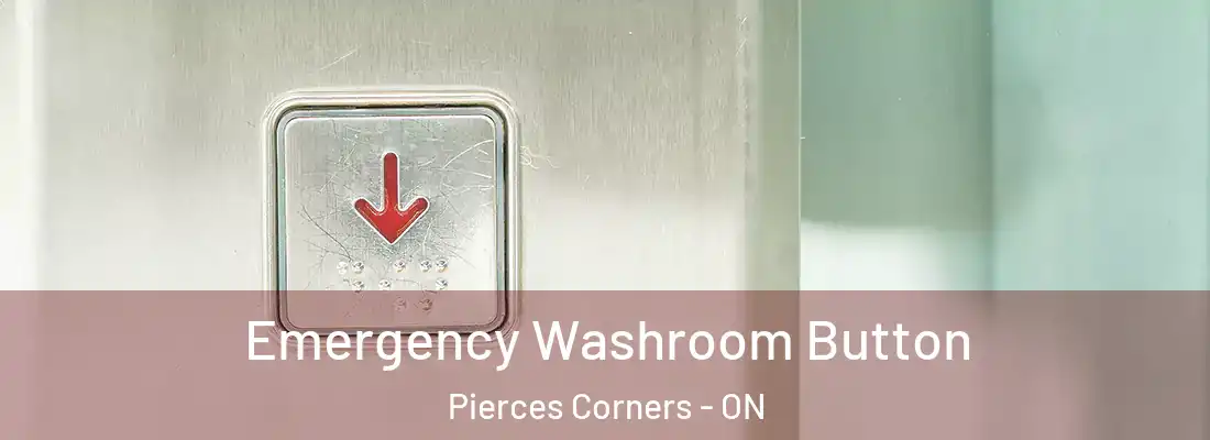  Emergency Washroom Button Pierces Corners - ON