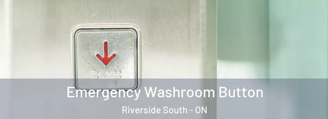  Emergency Washroom Button Riverside South - ON