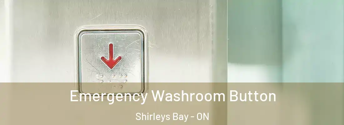  Emergency Washroom Button Shirleys Bay - ON