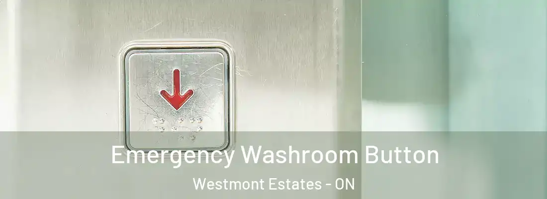  Emergency Washroom Button Westmont Estates - ON